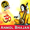 Anmol Bhajan